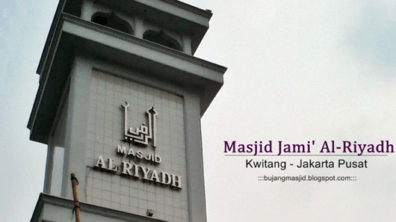 Masjid Jami’ Al-Riyadh Kwitang – Jakarta